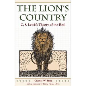 The Lion's Country: C. S. Lewis's Theory of the Real -- Starr